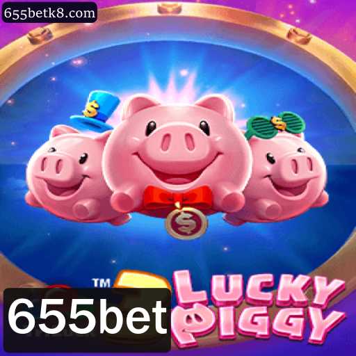 3LUCKYPIGGY: Descubra o Excitante Universo do Jogo Popular na Plataforma 655bet